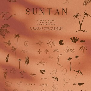 May include: A collection of summer-themed illustrations, including palm trees, suns, moons, stars, waves, and more. The text "SUNTAN" is at the top of the image, and the text "CLICK & SCOLL FOR MORE FUN SKETCHES" is below it. The text "ADDING JOYFUL VACATION VIBES TO YOUR DESIGNS" is at the bottom of the image.