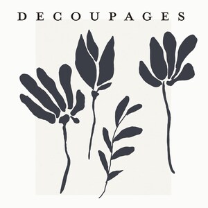 Op de afbeelding: Een digitale illustratie van vier zwarte bloemvormen op een witte achtergrond. De tekst "DECOUPAGES" staat bovenaan de afbeelding.