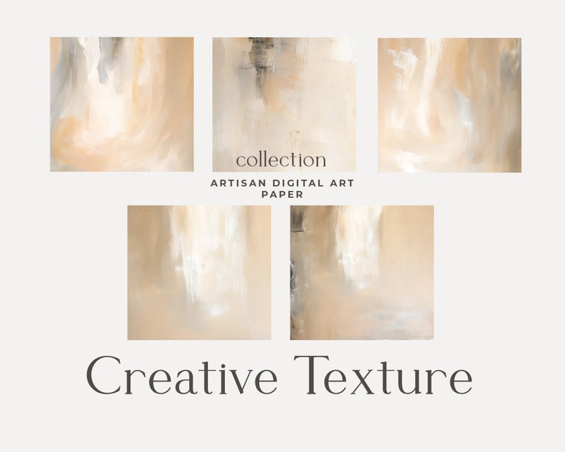 May include: A set of four digital art paper textures in shades of beige and white with subtle brushstrokes. The text "collection" and "ARTISAN DIGITAL ART PAPER" is displayed below the images. The text "Creative Texture" is displayed below the set of images.