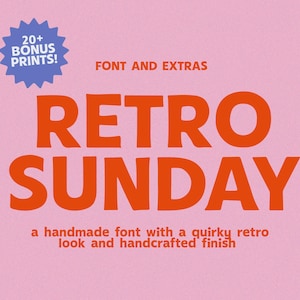 Peut inclure: Une police de caractères de style rétro appelée "Retro Sunday" avec un aspect fait main et une finition artisanale. La police est affichée en orange vif sur un fond rose. Le texte "20+ Bonus Prints!" est affiché dans une étoile bleue.