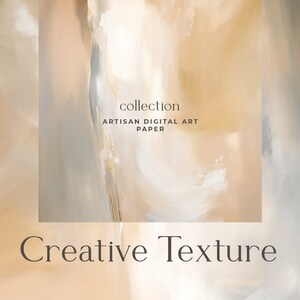 May include: Abstract digital art paper with a beige, white, and gray color scheme. The text "collection artisan digital art paper" and "Creative Texture" is visible on the image.