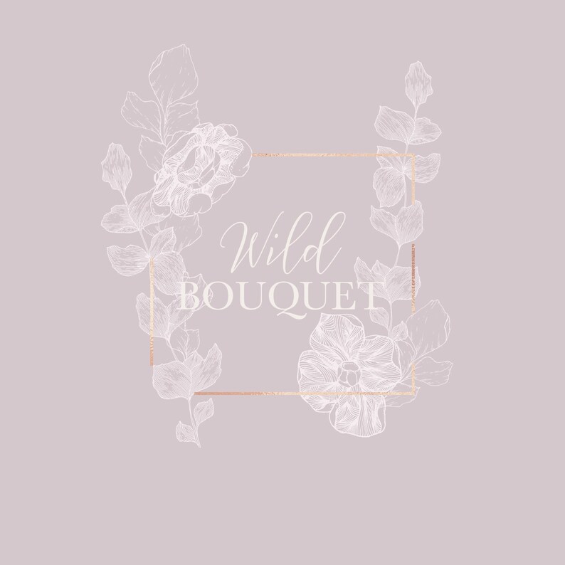 May include: A white floral design with a rose gold frame and the text "Wild Bouquet" in white.