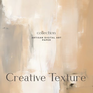 May include: Abstract digital art paper with a beige, gray, and white background. The text "collection artisan digital art paper" and "Creative Texture" is visible in the image.