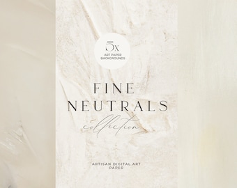 Puede incluir: Una colección de fondos de papel digital para arte con un fondo texturizado de color crema. El texto "FINE NEUTRALS collection" se muestra en una fuente serif. El texto "5x ART PAPER BACKGROUNDS" se muestra en un círculo.
