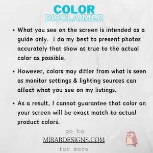 May include: A notice on a white background, with black and teal text. It's a colour disclaimer, explaining that screen colours may differ from the actual product. It includes the website MIRARDESIGNS.COM for more details.