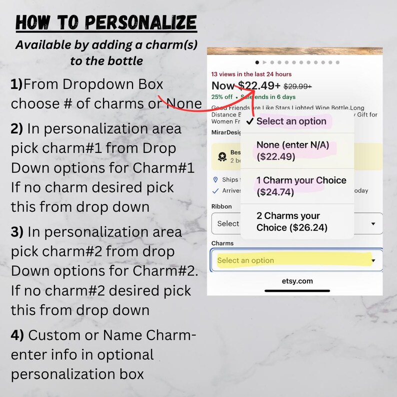 May include: A screenshot from an e-commerce site with instructions on personalizing a product by adding charms. The text reads "HOW TO PERSONALIZE" and details adding charms. Options include "None," "1 Charm," and "2 Charms."