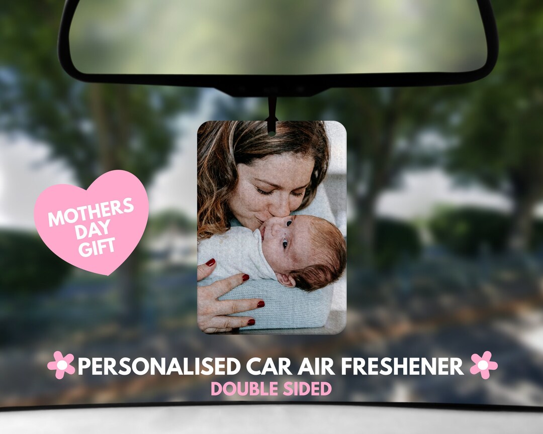 Personalised Car Air Freshener for Mothers Day Photo Air Freshener Mothers Day Car Gift Mum Car