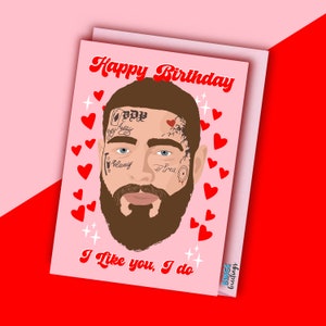 Post Malone Card Posty Post Malone Birthday card Post Malone Gift Posty Gift I Like you I do Funny Birthday card image 1