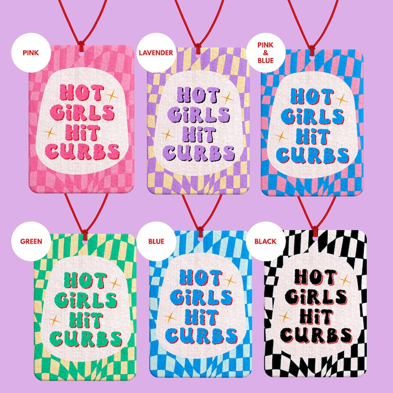 May include: Six car air fresheners with a checkered pattern and the text "Hot Girls Hit Curbs". The air fresheners are in the colors pink, lavender, pink and blue, green, blue, and black.