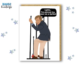 Alan Partridge Card - Lynne I've Pierced my foot on a spike - Alan partridge Birthday card - partridge funny Quote - Alan partridge Gift
