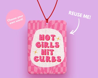 Hot Girls Hit Curbs Car Air freshener - Cute car accessories - Pink Car Accessories - Cute Car decor - Funny Car Gifts - Cute Car Gifts