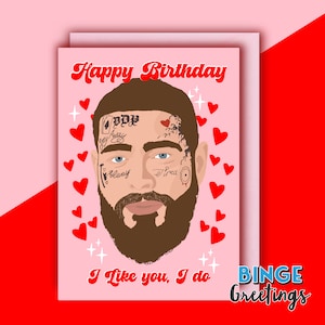 Post Malone Card Posty Post Malone Birthday card Post Malone Gift Posty Gift I Like you I do Funny Birthday card image 2