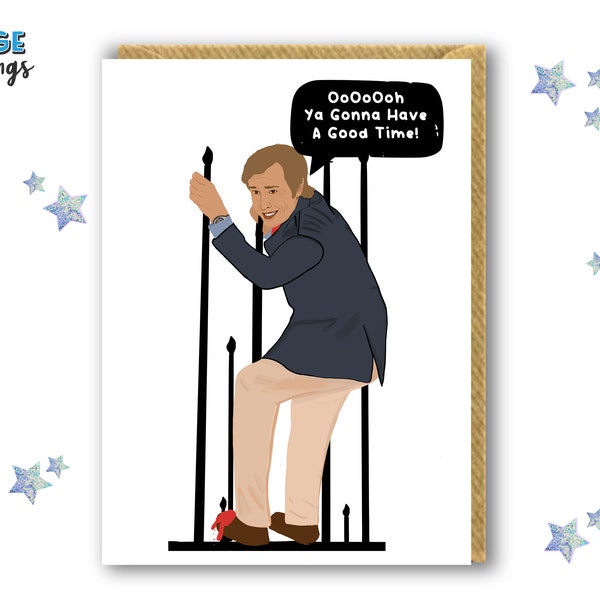 Alan Partridge Card - Ooo Ya gonna have a good time Scene - Alan partridge Birthday card - Alan partridge funny Quote - Alan partridge Gift