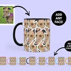 May include: A ceramic mug with a repeating pattern of a dog's face. The mug has a black handle and rim. The image also shows a photo of the dog and the text "ADD ANY FACE!" and "PICK A MUG COLOUR". Several mugs with different coloured rims are displayed.
