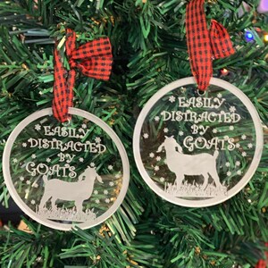 Easily distracted by Goats, set of two ornaments , Goat ornaments , Acrylic ornament