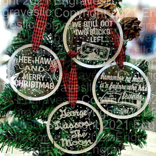 It’s a wonderful life , Series 2 ornament set   ,  four ACRYLIC ornaments , We still got two bucks , George lassos the moon , Bailey Bros.