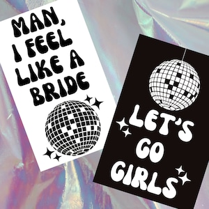 SVG Bundle Bride & Bridesmaid Man I Feel Like A, Let's Go Girls