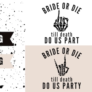 Novia o muere / despedida de soltera SVG, paquete de diseño digital PNG
