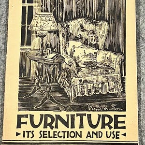 May include: An illustration from a vintage booklet titled "Furniture - Its Selection and Use." The black and white image depicts a wingback chair, a small table with a lamp, and a window. The text "U.S. Department of Commerce" is at the top.