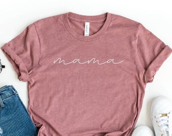Mama Shirt, Gift for Mom, Mothers Day Gift Mommy Shirt, Mom-life Shirt, Shirt for Mom, Trendy Mom T-Shirt, Cool Mom Tee, Cursive Mama Shirt