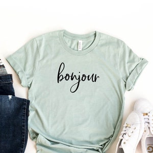 Bonjour Shirt, Hello Shirt, Bonjour Tee, France Travel Shirt, Travel Tee, Shirts In French, Paris Shirt, Gift For Her, Cute Women&#39;s Shirt