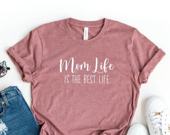 Mom Life Is The Best Life Shirt, Mom-life T-shirt, Hashtag Momlife Shirt, Mothers Day Gift, Trendy Mom T-Shirts, Mama T-shirt, Mom Tee
