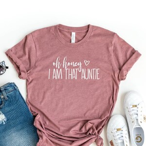 Oh Honey, I’m That Aunt Shirt, Auntie Shirt, New Auntie Shirt, Cute Auntie Tee Pregnancy Announcement Shirt, Aunt Life, Promoted To Aunt