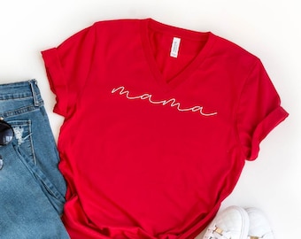 Mama Shirt, Mom V-neck Shirt, Mom-life Shirt, Mommy Shirt, Shirts for Moms, Mothers Day Gift, Trendy Mom T-Shirts, Cool Mom