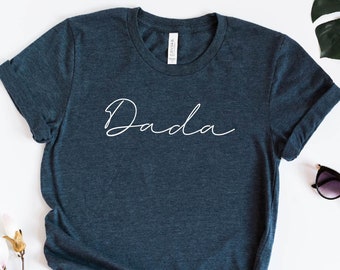 Dada Shirt, Dad Shirt, Father's Day Shirt, Shirt for Daddy, Father Shirt, Father's Day, Gift for Daddy, Father's Day Gift, Dad T-shirt