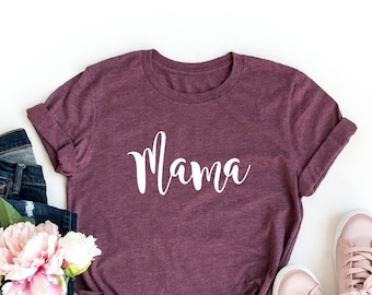 Mama Shirt,Mom Shirts, Mom-life Shirt, Mommy Shirt, Shirts for Moms, Mothers Day Gift, Trendy Mom T-Shirts, Cool Mom Shirts, Shirts for Moms