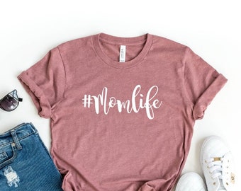 Mom Shirts, Momlife Shirt, Mommy Shirt, Hashtag Momlife Shirt, Mothers Day Gift, Trendy Mom T-Shirts, Cool Mom Shirts, Shirts for Moms