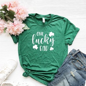 One Lucky Dad Shirt, St Patty's Lucky Shirt, Shamrock Shirt, Lucky Tee, Patrick's Day Father Tee, Lucky Daddy T-shirt, St Patrick's Day Gift