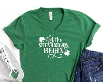 Let The Shenanigans Begin V-Neck Shirt, St. Patrick's Day Unisex Shirt, Lucky Tee, Luck of the Irish, Shamrock Shirt, Holiday T-shirt