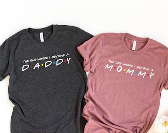 Custom Name The One Where I Become Shirts, Couples Tee, Pregnancy Announcement Shirt, Friends Shirt, Mom To Be, Dad To Be, Pregnancy Reveal