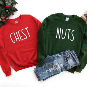 Chest And Nuts Couples Christmas Sweatshirt, Funny Christmas Shirt, Couples Christmas Sweatshirt, Christmas Humor, Holiday Tee, Funny Saying