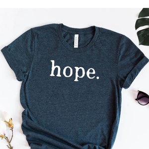 Hope T-Shirt, Religious Shirt, Hope Shirt, Inspirational Shirt, Motivational Shirt, New Year Outfit, Positive Shirt, Christian Gift, Holiday image 1
