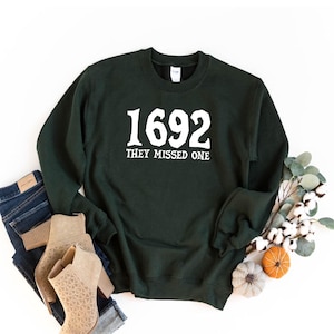 1692 They Missed One Sweatshirt, 1692 Halloween Sweater, 1692 Spooky Sweat, Spooky Halloween Tee, Halloween Outfit, 1692-Spooky Day Wear