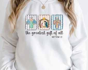 The Greatest Gift Of All Shirt, Christian Christmas Sweatshirt, Matthew 1:21 T-Shirt, Christmas Sweater, Christian Christmas Gift