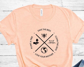 Save the Bees, Plant More Trees, Clean the Seas, Vegan Shirt, Save The Earth Shirt, Environmental Shirt, Mother Earth Shirt, Vegan Gift