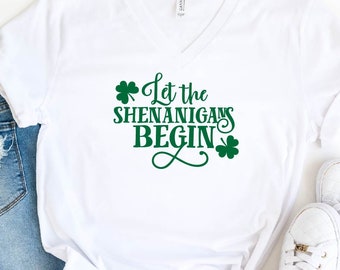 Let The Shenanigans Begin V-Neck Shirt, St. Patrick's Day Unisex Shirt, Lucky Tee, Luck of the Irish, Shamrock Shirt, Holiday T-shirt