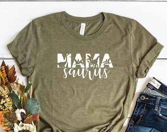Mama Saurus Shirt, Dinosaur Mom Shirt, Mama Shirt, Mothers Day Gift, Trendy Mom T-Shirts, Mama T-shirt, Cool Mom Shirts, Shirts for Moms,