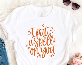 I Put A Spell On You Shirt, Halloween Shirt, Fall Shirt, Cute Fall Tee, Funny Halloween Shirt, Womens Halloween Shirt, I Put A Spell On You
