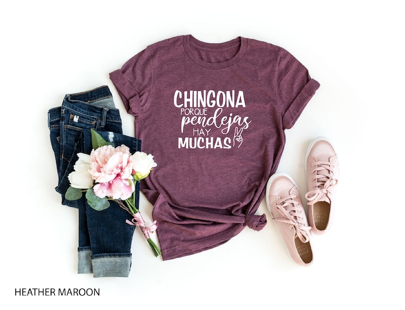 Chingona Porque Pendejas Hay Muchas Shirt, Mexican Shirt, Hispanic Tee, Inteligente Fearless Boss Lady T-shirt, Latina Women's Shirt image 1
