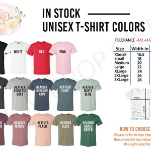 May include: A chart showing unisex t-shirt colors and sizes. The chart includes 14 different colors, including black, white, red, pink, heather dark grey, heather athletic grey, heather midnight navy, heather slate, heather dusty blue, heather maroon, heather mauve, heather peach, heather olive, and heather grass green. The chart also includes a size chart with measurements in inches for XS, S, M, L, XL, 2XL, and 3XL.
