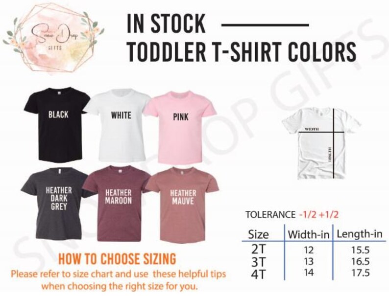 May include: A size chart for toddler t-shirts with different color options. The chart shows the width and length in inches for sizes 2T, 3T, and 4T. The colors include black, white, pink, heather dark grey, heather maroon, and heather mauve.
