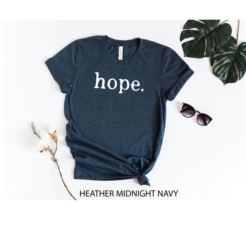 Hope T-Shirt, Religious Shirt, Hope Shirt, Inspirational Shirt, Motivational Shirt, New Year Outfit, Positive Shirt, Christian Gift, Holiday image 1