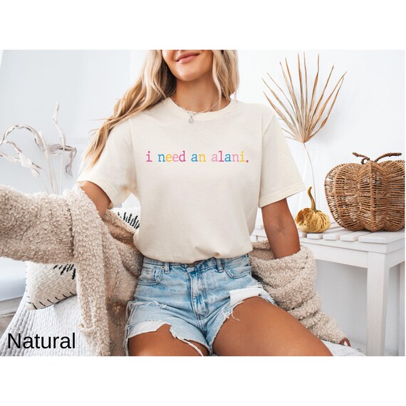 I need an Alani Shirt, Energy Drink Shirt, Positive Humorous Women T-Shirt, Preppy Caffeine Lover Shirt, Positive Vibes Only T-Shirt