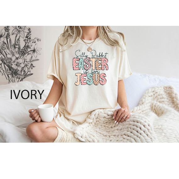 Comfort Colors Funny Easter Shirt, Silly Rabbit Easter Is for Jesus T-Shirt, Easter Shirts For Women, Christian Shirt, Kids Easter Shirt