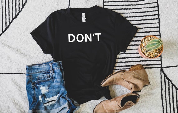 DON'T Shirt, Gift For Friends, Funny Shirt, Ew David Rose Tee, Don't Sweatshirt, Sarcasm Shirt