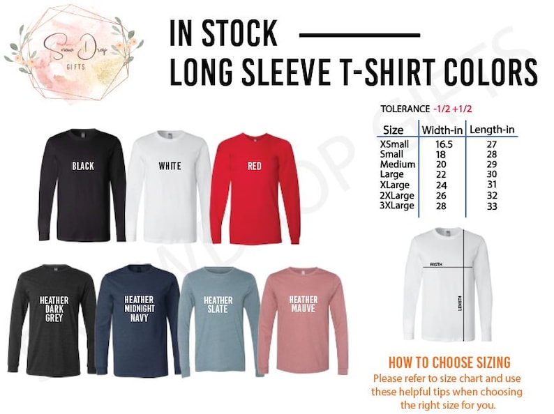May include: A size chart for long-sleeve t-shirts with various colors, including black, white, red, heather dark grey, heather midnight navy, heather slate, and heather mauve. The chart shows the width and length in inches for each size, from XSmall to 3XLarge. The text "TOLERANCE -1/2 +1/2" is also included.